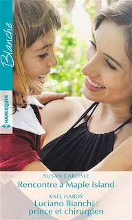 Front cover_Rencontre à Maple Island / Luciano Bianchi : prince et chirurgien