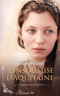 Front cover_L'insoumise d'Aquitaine : noces occitanes