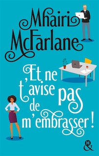 Couverture_Et ne t'avise pas de m'embrasser !