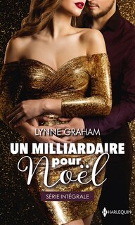 Front cover_Un milliardaire pour Noël : série intégrale