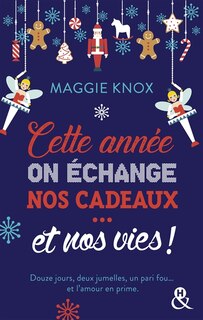 Couverture_Cette année, on échange nos cadeaux... et nos vies !