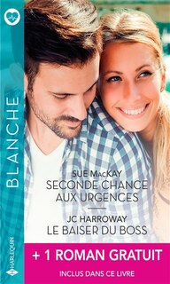 Front cover_Seconde chance aux urgences ; Le baiser du boss