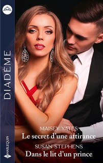 Front cover_Le secret d'une attirance ; Dans le lit d'un prince