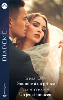 Couverture_Soumise à un prince ; Un jeu si innocent