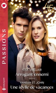 Couverture_Arrogant ennemi ; Une idylle de vacances