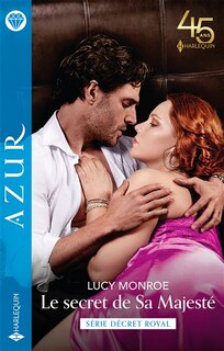 Couverture_Le secret de sa majest&eacute; : d&eacute;cret royal
