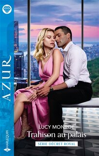 Couverture_Trahison au palais : d&eacute;cret royal