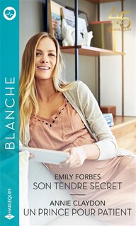 Couverture_Son tendre secret ; Un prince pour patient