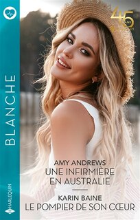 Front cover_Une infirmière en Australie ; Le pompier de son coeur