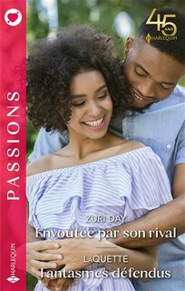 Couverture_Envoûtée par son rival ; Fantasmes défendus