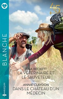 Couverture_La vétérinaire et le sauveteur ; Dans le château d'un médecin