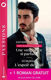 Front cover_Une vengeance si parfaite : scandaleuses images ; L'espoir de Noël