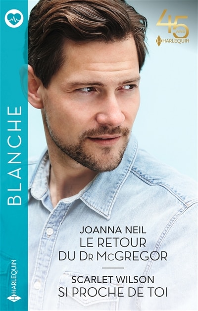 Couverture_Le retour du Dr McGregor ; Si proche de toi