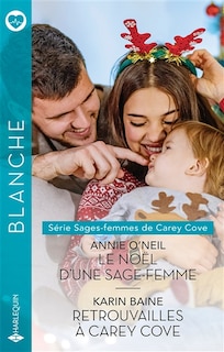 Front cover_Le Noël d'une sage-femme : sages-femmes de Carey Cove ; Retrouvailles à Carey Cove : sages-femmes de Carey Cove