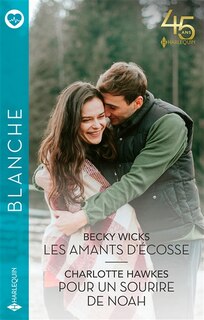 Front cover_Les amants d'Ecosse ; Pour un sourire de Noah