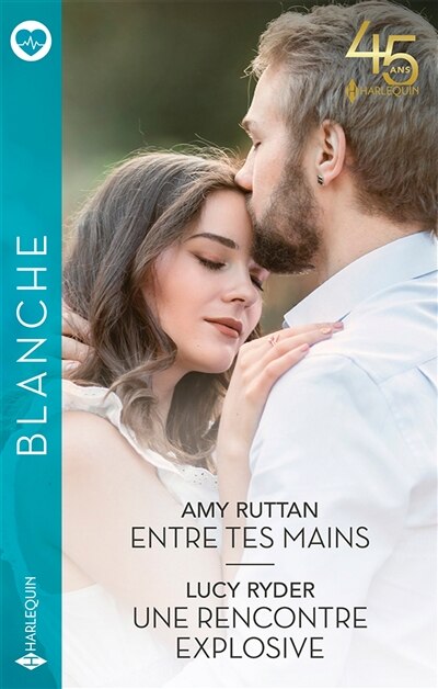 Front cover_Entre tes mains ; Une rencontre explosive