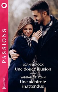 Couverture_Une douce illusion ; Une alchimie inattendue