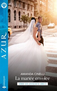 Front cover_La mariée envolée : les anneaux grecs