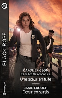 Couverture_Une soeur en fuite : les filles disparues ; Coeur en sursis