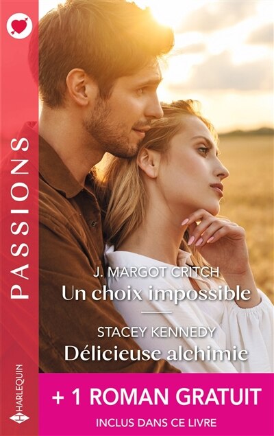 Couverture_Un choix impossible ; Délicieuse alchimie ; Une nuit pour l'éternité