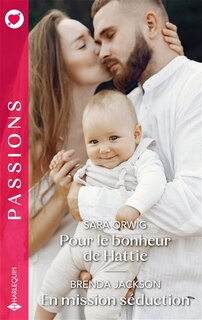 Front cover_Pour le bonheur de Hattie ; En mission séduction