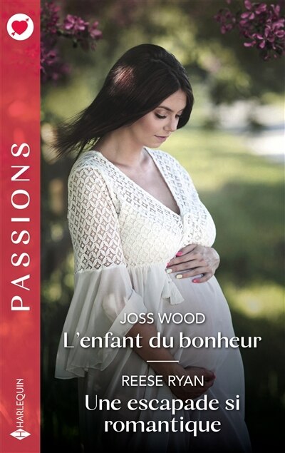 Couverture_L'enfant du bonheur ; Une escapade si romantique