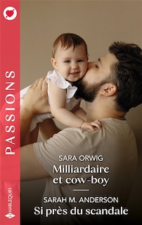 Couverture_Milliardaire et cow-boy ; Si près du scandale