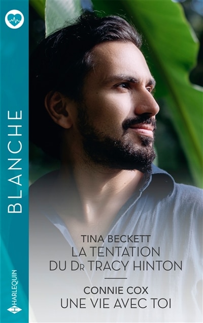 Couverture_La tentation du Dr Tracy Hinton ; Une vie avec toi