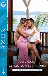 Front cover_Un secret si scandaleux : brûlantes mondanités