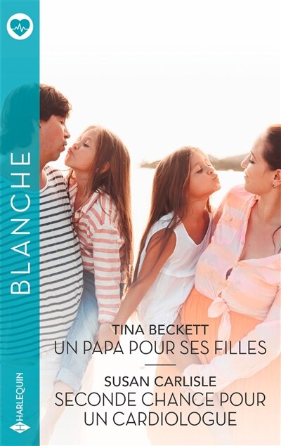Couverture_Un papa pour ses filles ; Seconde chance pour un cardiologue