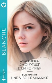 Front cover_Amoureuse d'un pompier ; Une si belle surprise