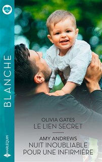 Front cover_Le lien secret ; Nuit inoubliable pour une infirmière