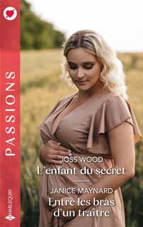 Couverture_L'enfant du secret ; Entre les bras d'un traître