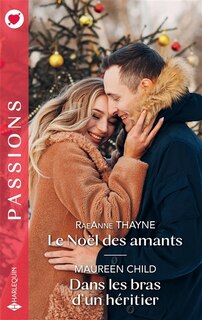 Couverture_Le Noël des amants ; Dans les bras d'un héritier