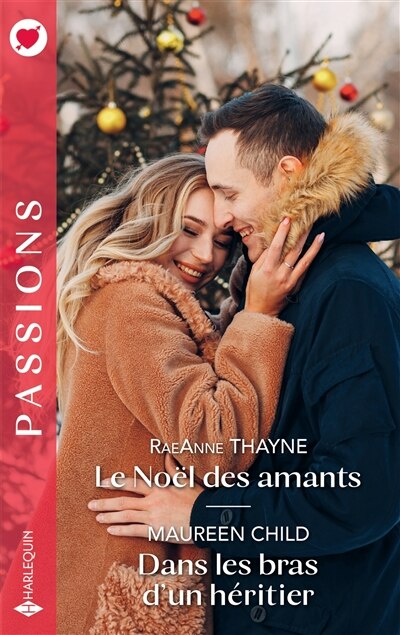 Couverture_Le Noël des amants ; Dans les bras d'un héritier