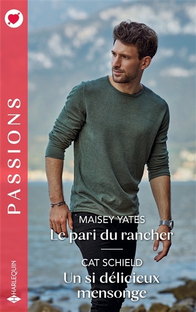 Couverture_Le pari du rancher ; Un si délicieux mensonge