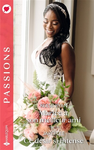 Couverture_Mariée à son meilleur ami ; Ce désir si intense