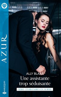 Couverture_Une assistante trop s&eacute;duisante