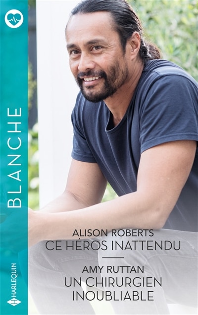 Front cover_Ce héros inattendu ; Un chirurgien inoubliable