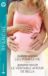 Front cover_Liés pour la vie ; Le véritable amour de Bella