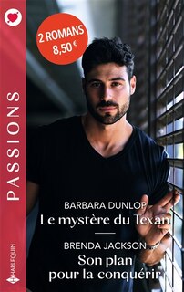 Couverture_Le mystère du Texan ; Son plan pour la conquérir