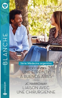 Front cover_Une étreinte à Buenos Aires ; Liaison avec une chirurgienne