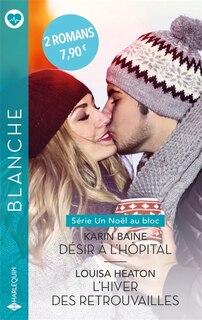 Couverture_Désir à l'hôpital ; L'hiver des retrouvailles