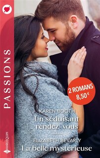 Couverture_Un séduisant rendez-vous ; La belle mystérieuse