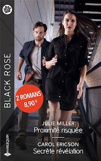 Couverture_Proximité risquée ; Secrète révélation