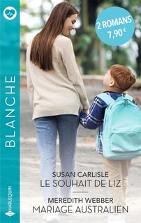 Couverture_Le souhait de Liz ; Mariage australien