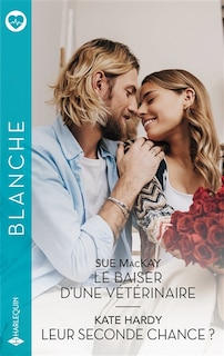 Front cover_Le baiser d'une v&eacute;t&eacute;rinaire ; Leur seconde chance ?