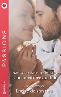 Couverture_Une h&eacute;riti&egrave;re au d&eacute;fi ; Eprise de son rival