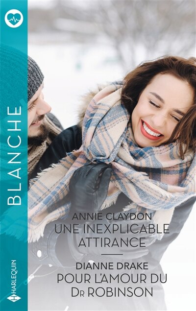 Couverture_Une inexplicable attirance ; Pour l'amour du Dr Robinson