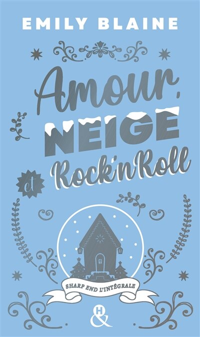 Couverture_Amour, neige et rock'n'roll : trilogie Sharp end